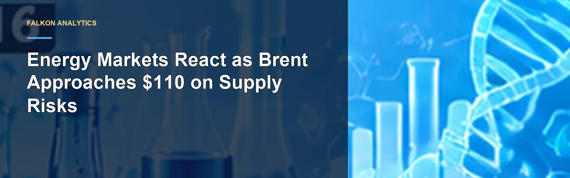 Energy Markets React as Brent Approaches $110 on Supply Risks - 21 Oct 2026